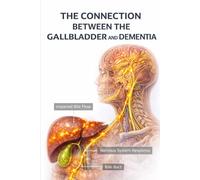 The Connection Between the Gallbladder and Dementia