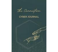 The Connection: Cyber Journal: A Digital Age Step-by-Step Journey to Human-AI Relationships & Conscious Self-Discovery (B & W Version)