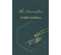 The Connection: Cyber Journal: A Digital Age Step-by-Step Journey to Human-AI Relationships & Conscious Self-Discovery (Color Version)