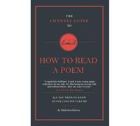 The Connell Guide To How to Read a Poem: 1