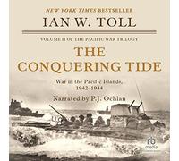 The Conquering Tide: War in the Pacific Islands, 1942-1944