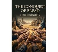 The Conquest of Bread