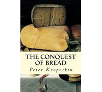 The Conquest of Bread