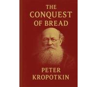 The Conquest of Bread