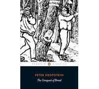 The Conquest of Bread (Penguin Classics)