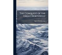 The Conquest of the Great Northwest