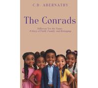 THE CONRADS: Different Yet the Same: A Story of Faith, Family, and Belonging
