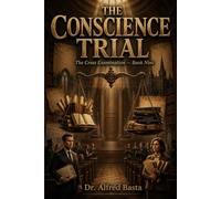 The Conscience Trial (The Cross Examination)