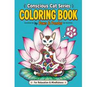 The Conscious Cat Series: Inspirational Coloring Book for Cat Lovers | For Relaxation & Mindfulness (Paws & Ponder Cat Series)