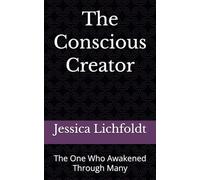 The Conscious Creator: The One Who Awakened Through Many
