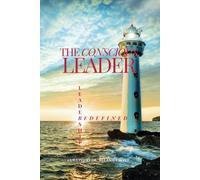 The Conscious Leader: Leadership Redefined