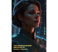 The Consciousness Architects (The Resonance Chronicles)