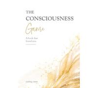 The CONSCIOUSNESS Game: A book that found you.