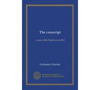 The conscript: a story of the French war of 1813