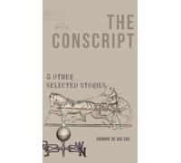 THE CONSCRIPT & OTHER SELECTED STORIES
