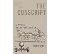 THE CONSCRIPT & OTHER SELECTED STORIES