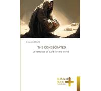 THE CONSECRATED: A narrative of God for the world