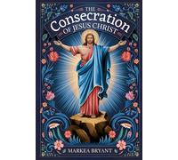 The Consecration Of Jesus Christ