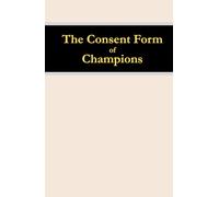 The Consent Form of Champions: Because Even One-Night Stands Deserve Paperwork