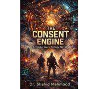 The Consent Machine: A Technothriller of Truth, Tempo, and War (THE TEMPO WARS TRILOGY)