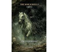 The Consequence: The Pale Horse of Revelation 6 (The War Scrolls)