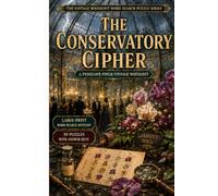 The Conservatory Cipher: A Penelope Finch Vintage Whodunit - Large-Print Word Search Mystery (50 Puzzles with Answer Keys) (The Vintage Whodunit Word Search Puzzle Series)