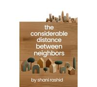 The Considerable Distance Between Neighbors: A Novel of Community, Courtesy, and Consequence (Wyndham Woods)