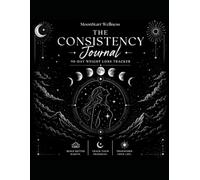 The Consistency Journal: 90-Day Weight Loss Tracker | Build Better Habits, Stay Consistent, See Real Results Without Starting Over