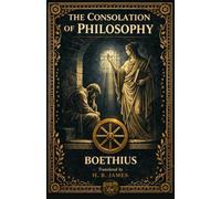 THE CONSOLATION OF PHILOSOPHY