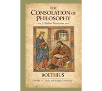 THE CONSOLATION OF PHILOSOPHY: A Modern Translation