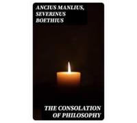 The Consolation Of Philosophy (ebook)