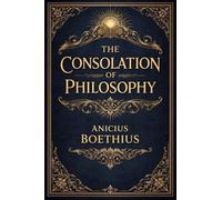 The Consolation of Philosophy (EditionFirst)