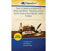 The Consolation of Philosophy: Translated Into English Prose and Verse (Cram Edition)