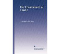 The Consolations of a critic