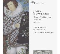 The Consort of Musicke - Dowland: The Collected Works