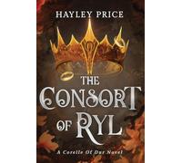 The Consort Of Ryl: A Corelle Of Dur Novel: 4