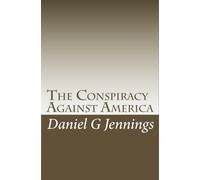 The Conspiracy Against America: Volume 1