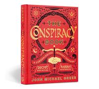The Conspiracy Book: A Chronological Journey through Secret Societies and Hidden Histories (Sterling Chronologies)
