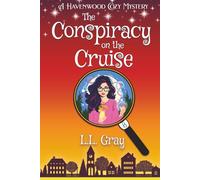 The Conspiracy on the Cruise: A Havenwood Paranormal Cozy Mystery