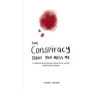 The Conspiracy That You Miss Me