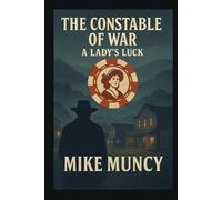 THE CONSTABLE OF WAR A LADY'S LUCK