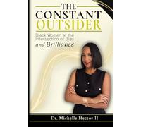 The Constant Outsider: Black Women at the Intersection of Bias and Brilliance