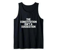 The Constitution ISN’t A Suggestion Camiseta sin Mangas
