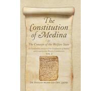 The Constitution of Medina & The Concept of the Welfare State:: (A Comparative Analysis of the Constitution of Medina and Contemporary Western Constitutions) - Volume 2