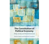 The Constitution of Political Economy: Polity, Society and the Commonweal