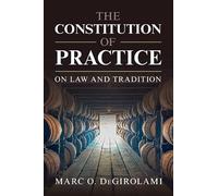 The Constitution of Practice: On Law and Tradition