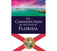 The Constitution of the State of Florida: 2026 Edition