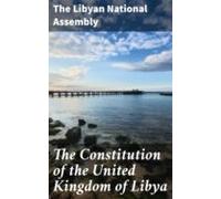 The Constitution Of The United Kingdom Of Libya (ebook)