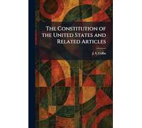 The Constitution of the United States and Related Articles