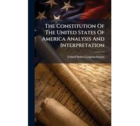 The Constitution Of The United States Of America Analysis And Interpretation